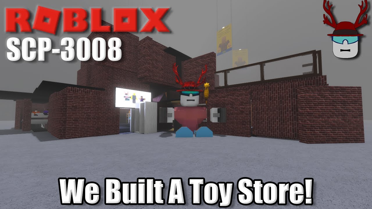 МЫ ПОСТРОИЛИ ГИГАНТСКИЙ МАГАЗИН ИГРУШЕК! | Roblox SCP-3008