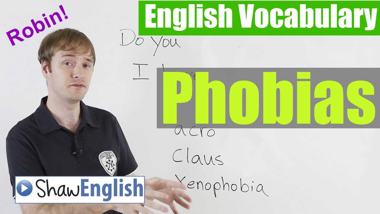 English Vocabulary: How to Express a Phobia in English