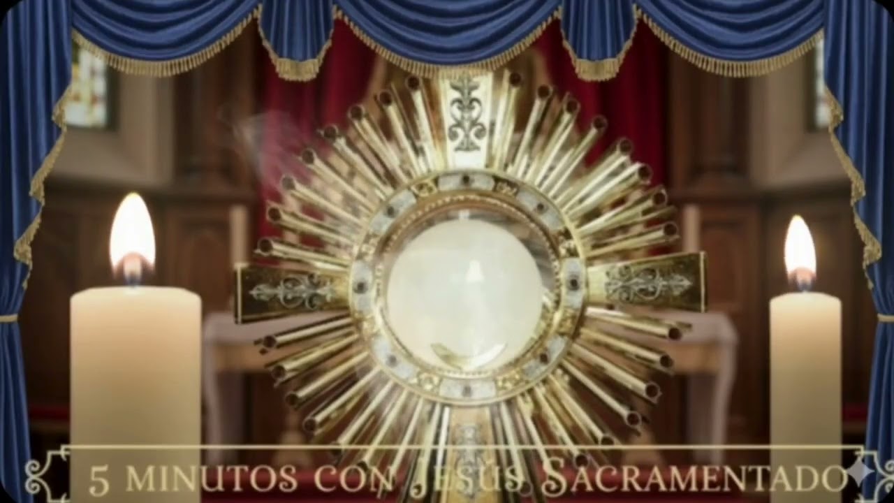 CINCO MINUTOS CON JES&Uacute;S SACRAMENTADO   Martes 7 de Abril de 2026