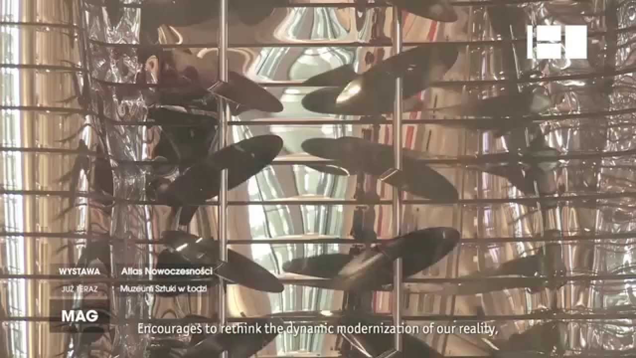 Atlas of Modernity - Muzeum Sztuki in Lodz # Canal180