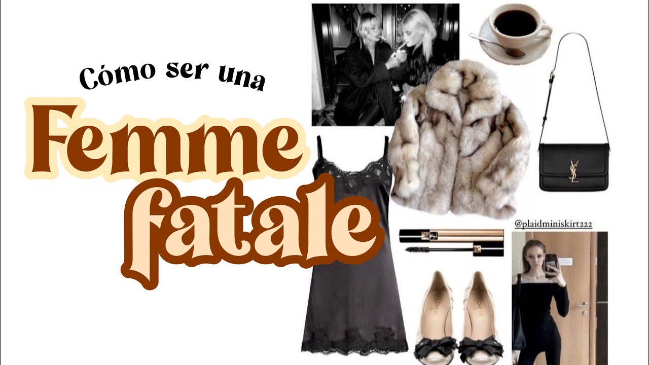 Cómo ser una Femme fatale (femme fatale aesthetic) | Melody princess