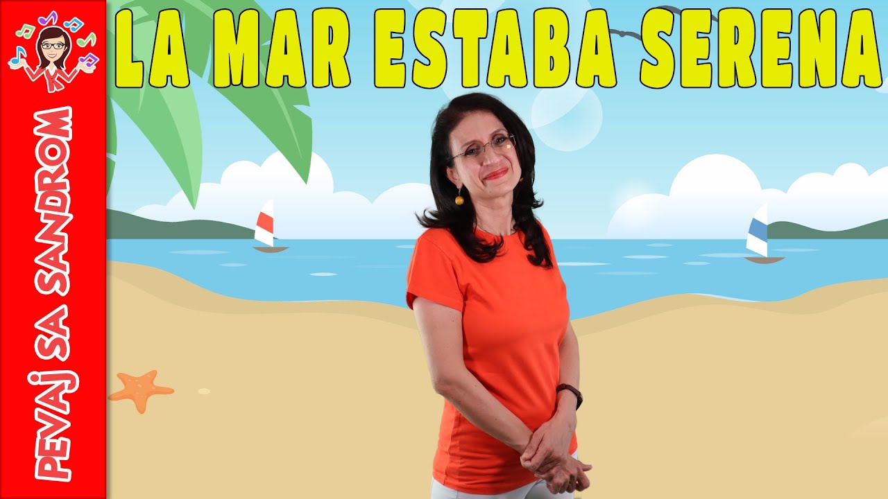 💖 La Mar Estaba Serena💖 Pevaj Sa Sandrom | Dečije pesme | Dečije priče