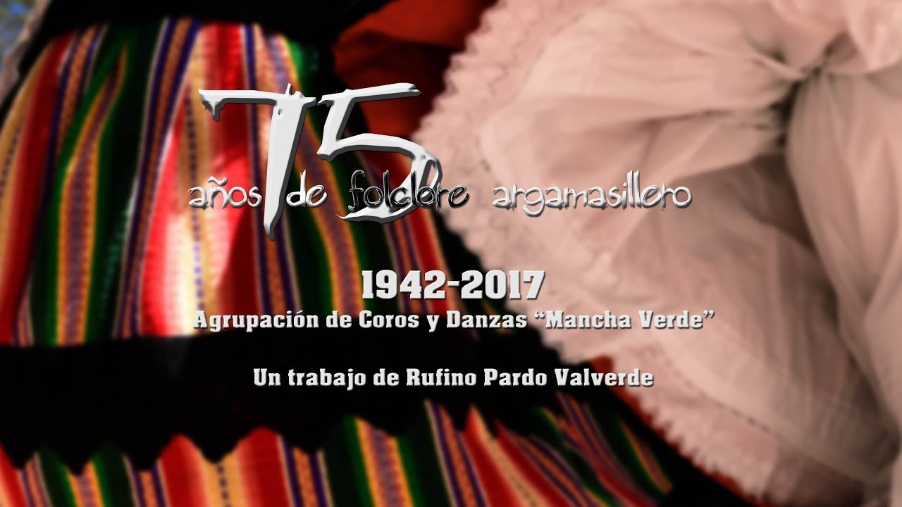 75 años de folclore Argamasillero 1942-2017