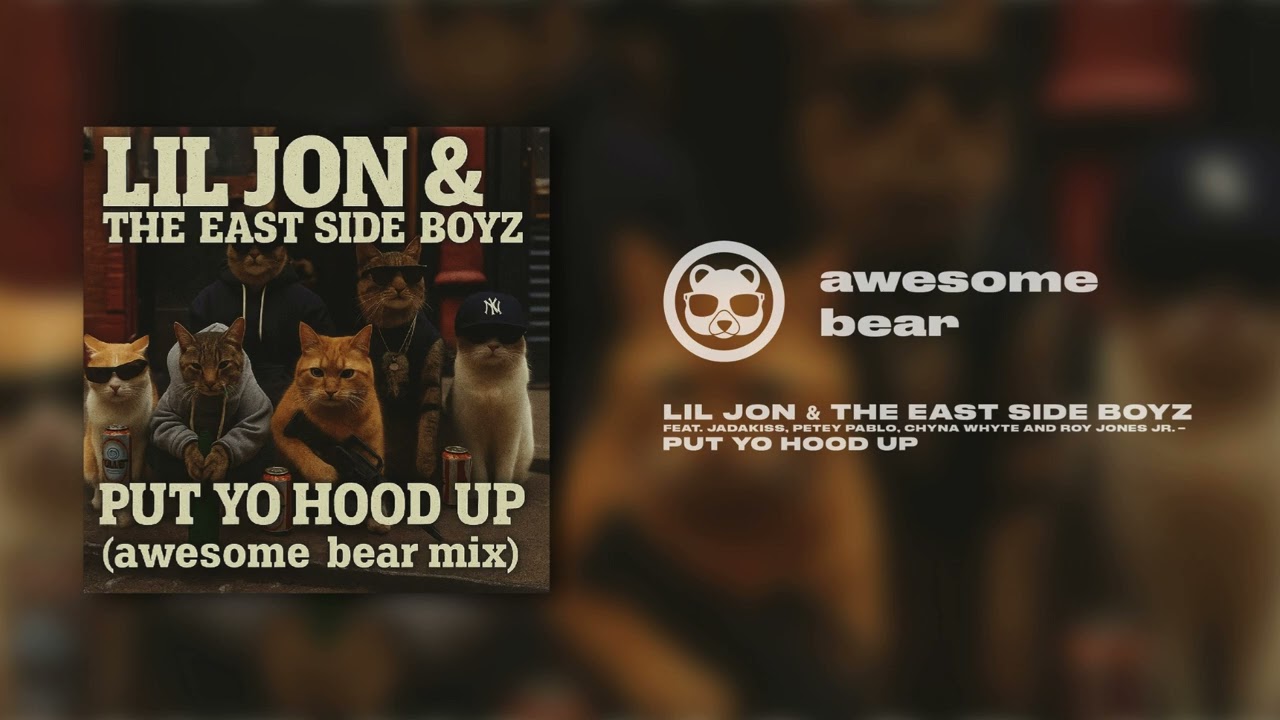 Lil Jon - Put Yo Hood Up (awesome bear mix)