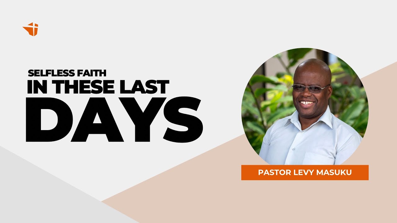 Selfless Faith In These Last Days | 08 February 2026 | Levy Masuku