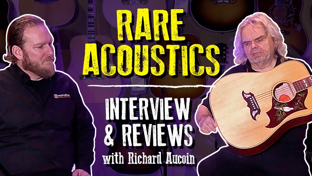 Rare and High-End Acoustic Guitars with Richard Aucoin
