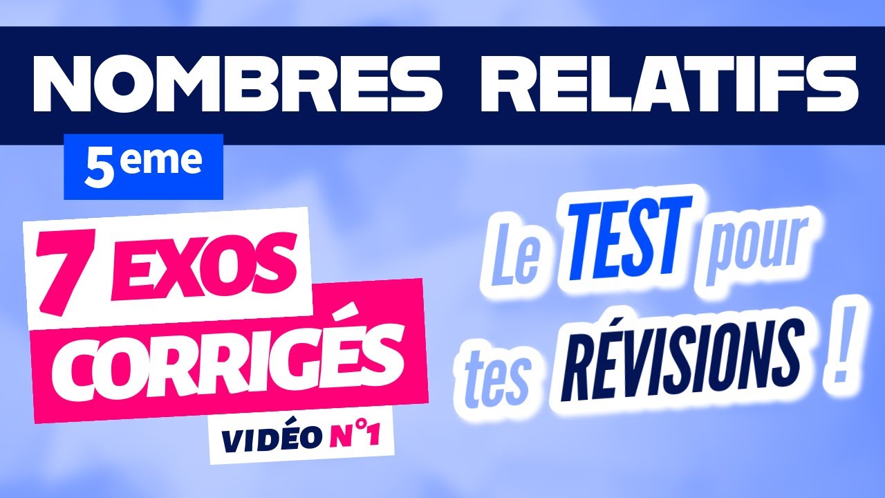 Nombres relatifs 5ème exercices / révision n°1