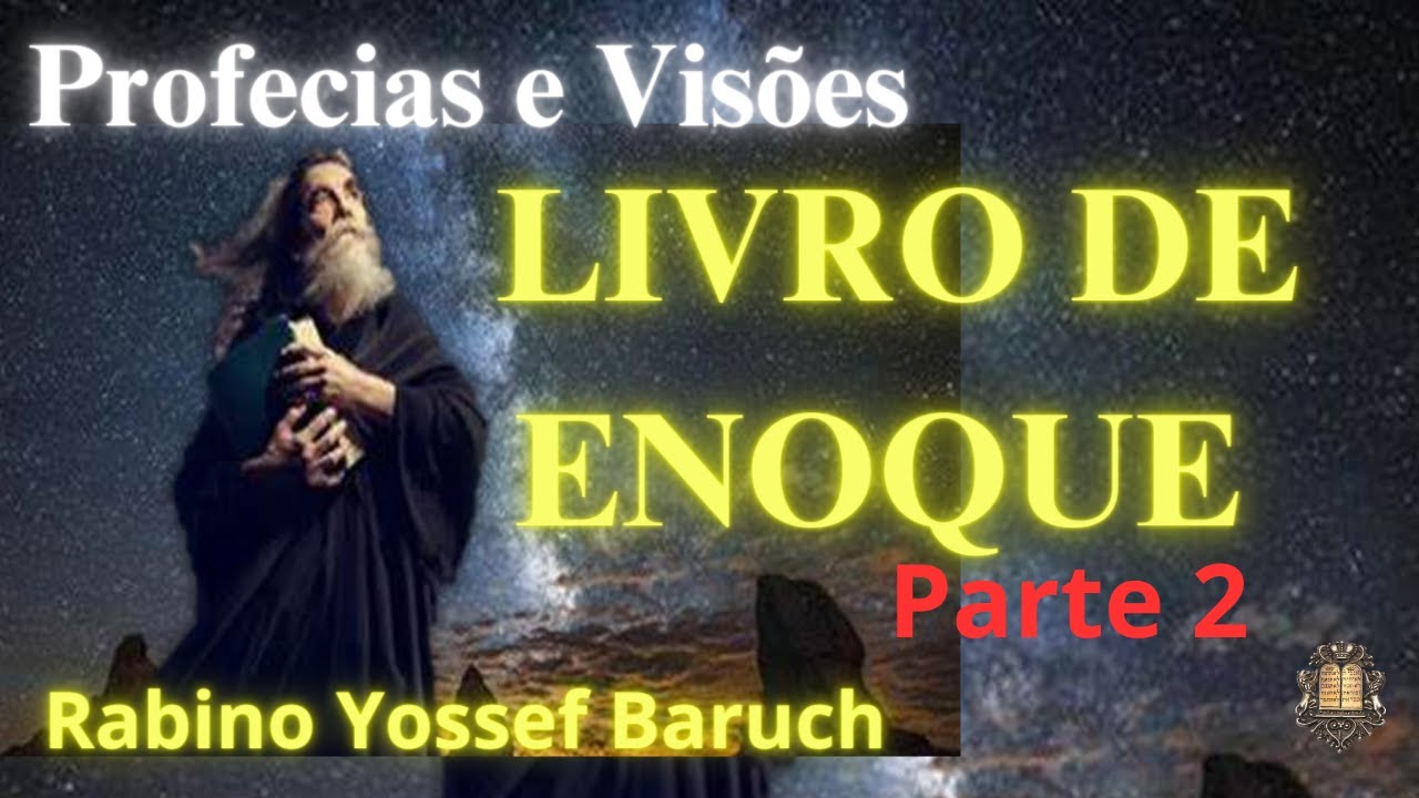 PROFECIAS E REVELAÇÔES! Livro de Enoque -Parte 2