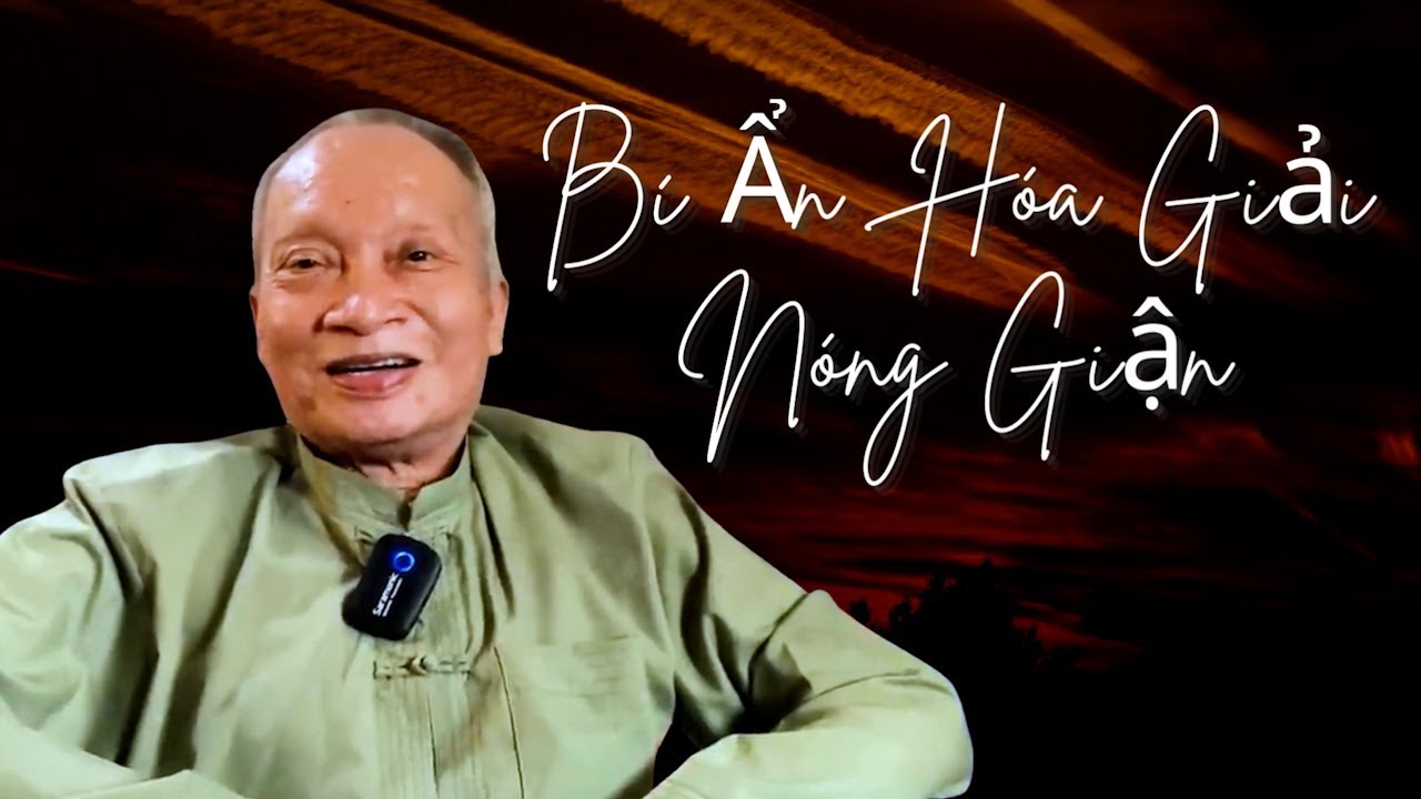 ÔNG NĂM THUYẾT PHÁP - BÍ ẨN HÓA GIẢI NÓNG GIẬN