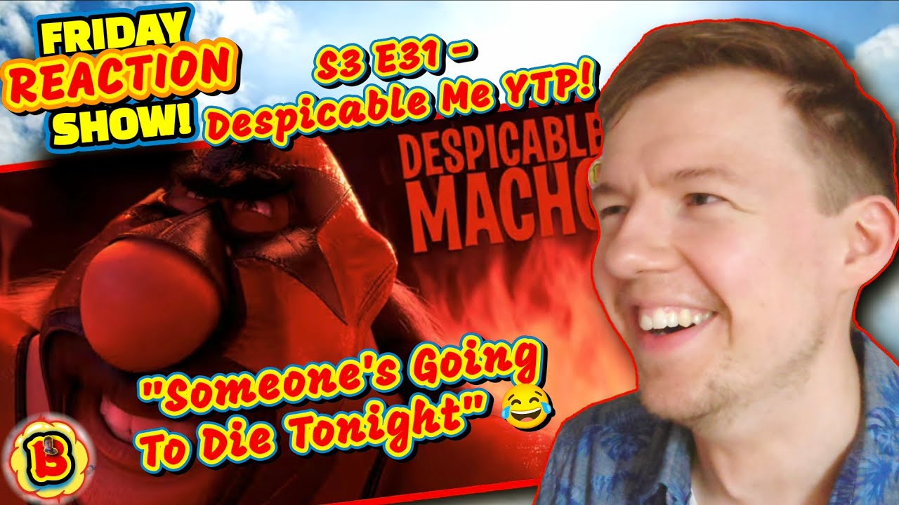 Despicable Me YTP - Despicable Macho REACTION!