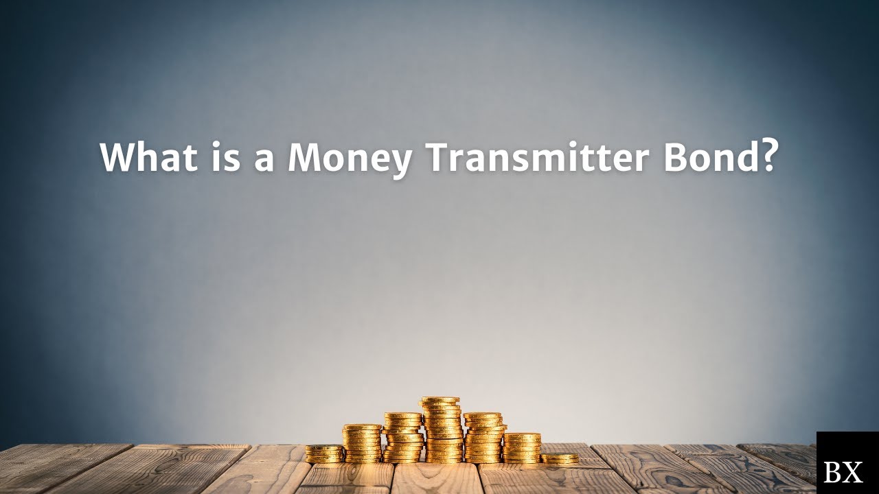 What is a Money Transmitter Bond?
