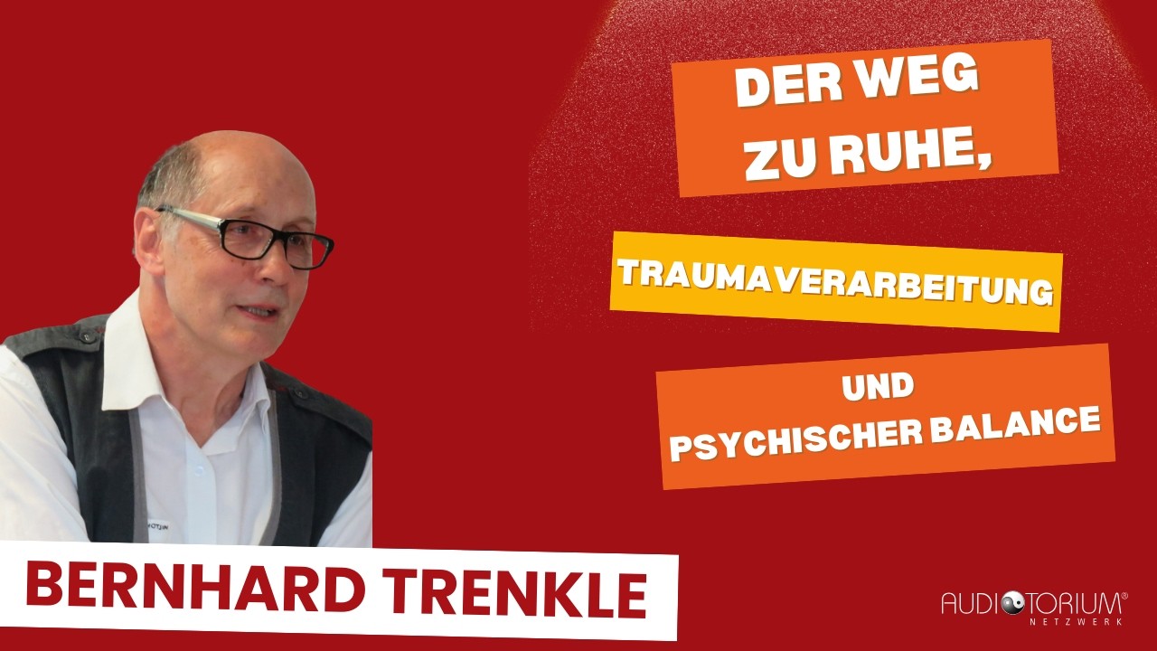 Der Weg zu Ruhe, Traumaverarbeitung und psychischer Balance - Bernhard Trenkle Trailer