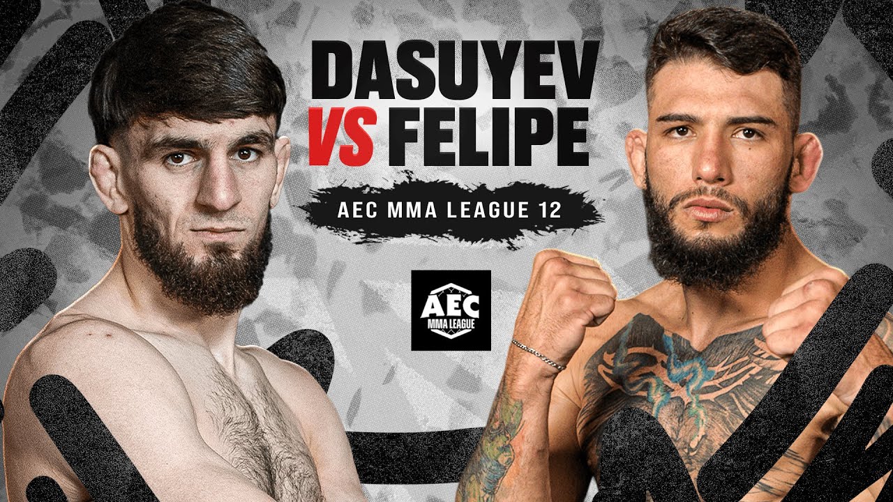 AEC12 : FELIPE SAMPAIO 🆚 DASUYEV / MMA LEAGUE