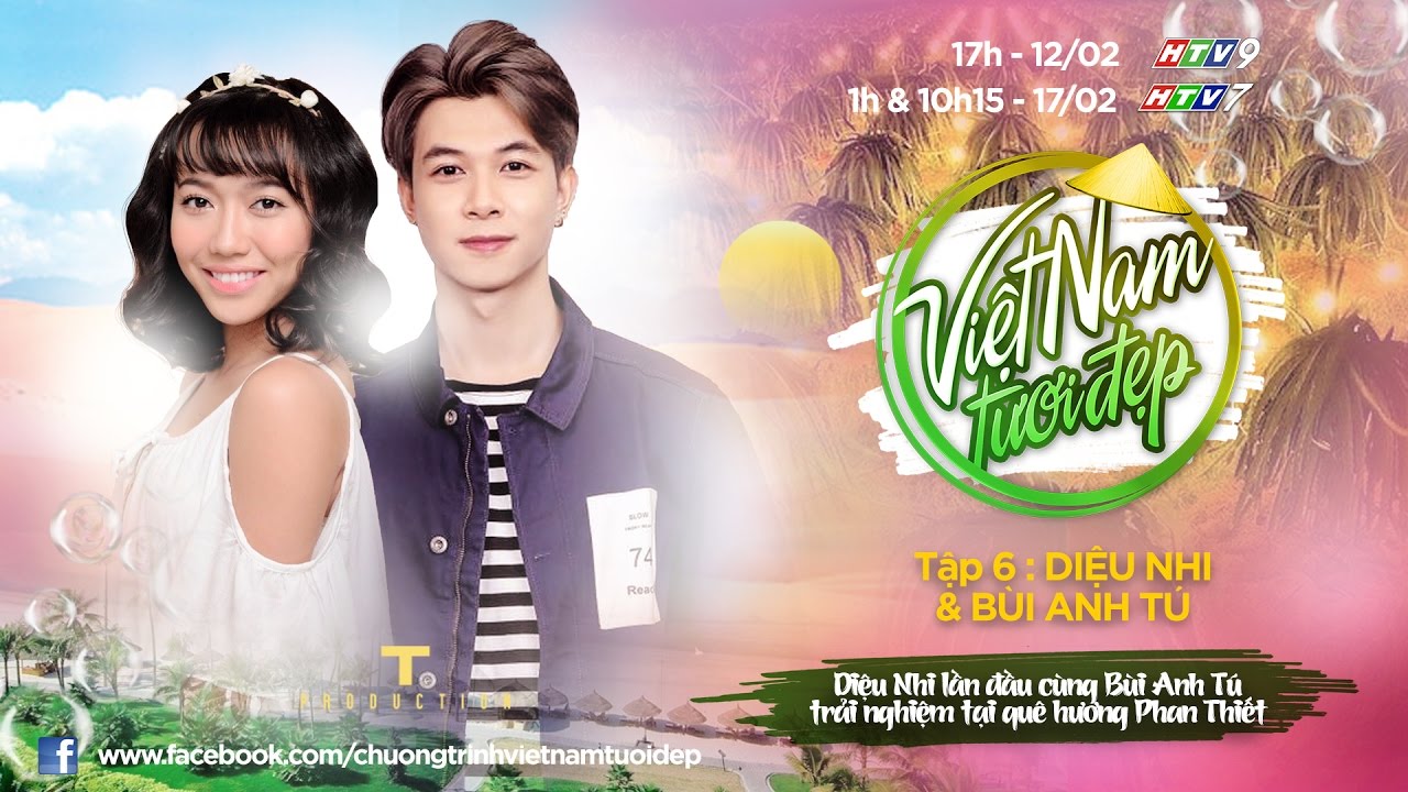 Việt Nam Tươi Đẹp | Tập 6 FULL: Diệu Nhi và Bùi Anh Tú trải nghiệm thú vị tại quê ngoại Phan Thiết