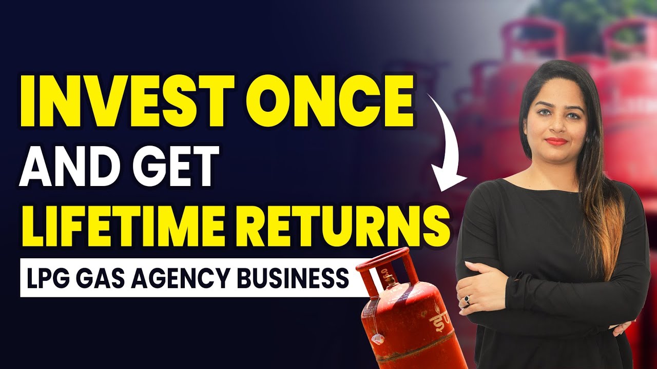 How To Start an LPG Gas Agency In India? Step-by-Step Guide | Sana Ram