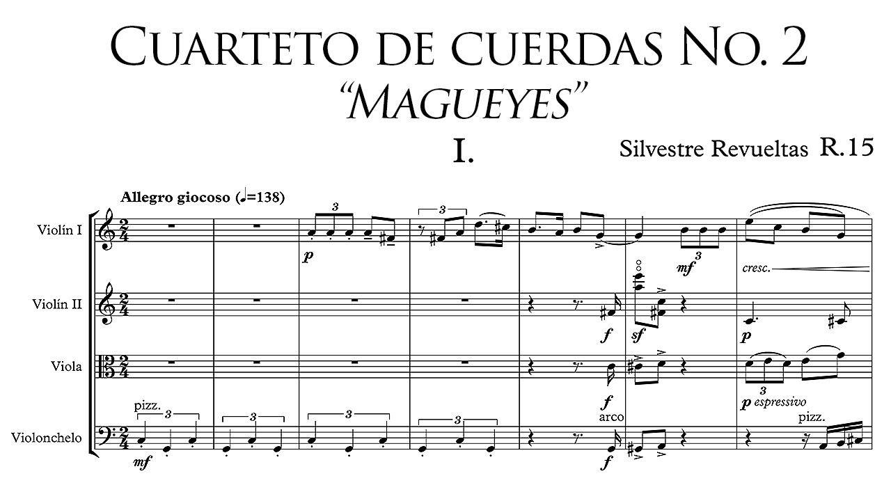 Silvestre Revueltas - Cuarteto de Cuerdas No. 2 