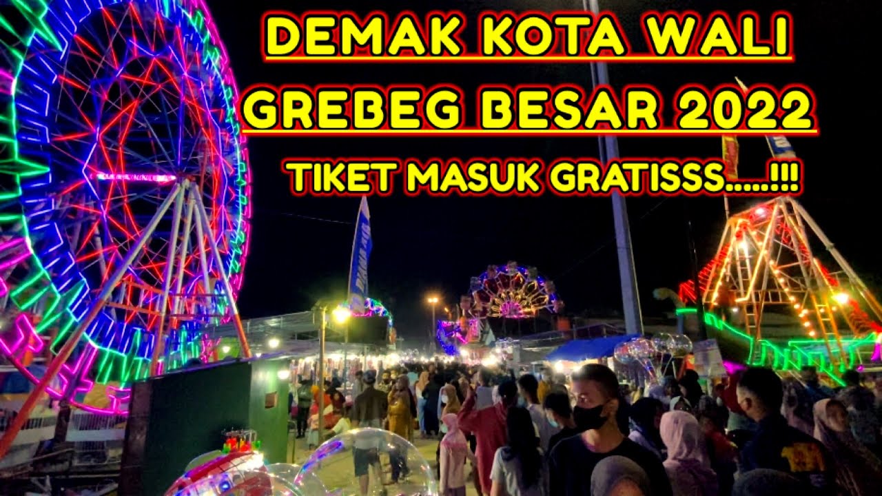 GREBEG BESAR DEMAK 2022 ‼️ PASAR RAKYAT TRADISI TAHUNAN