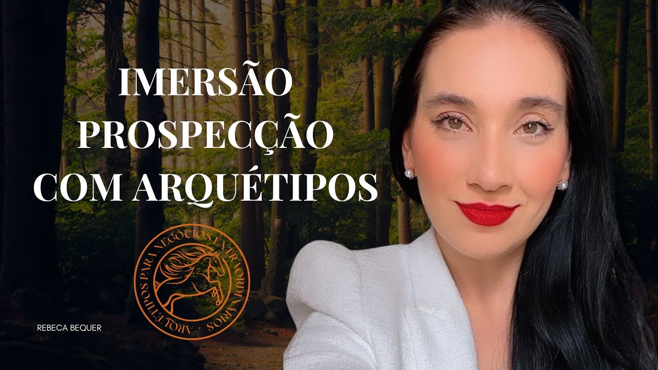 IMERSÃO PROSPECÇÃO COM ARQUÉTIPOS