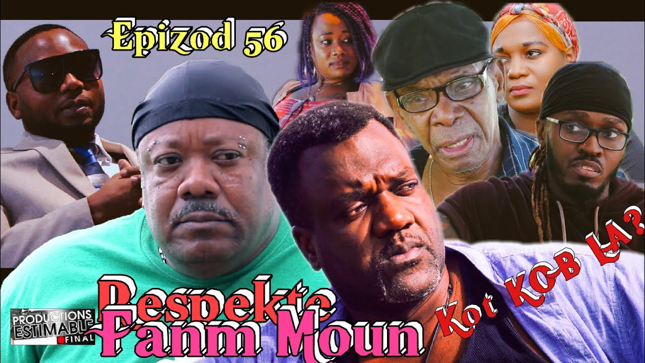 Epizod 56 Respekte Fanm Moun Kot KOB LA
