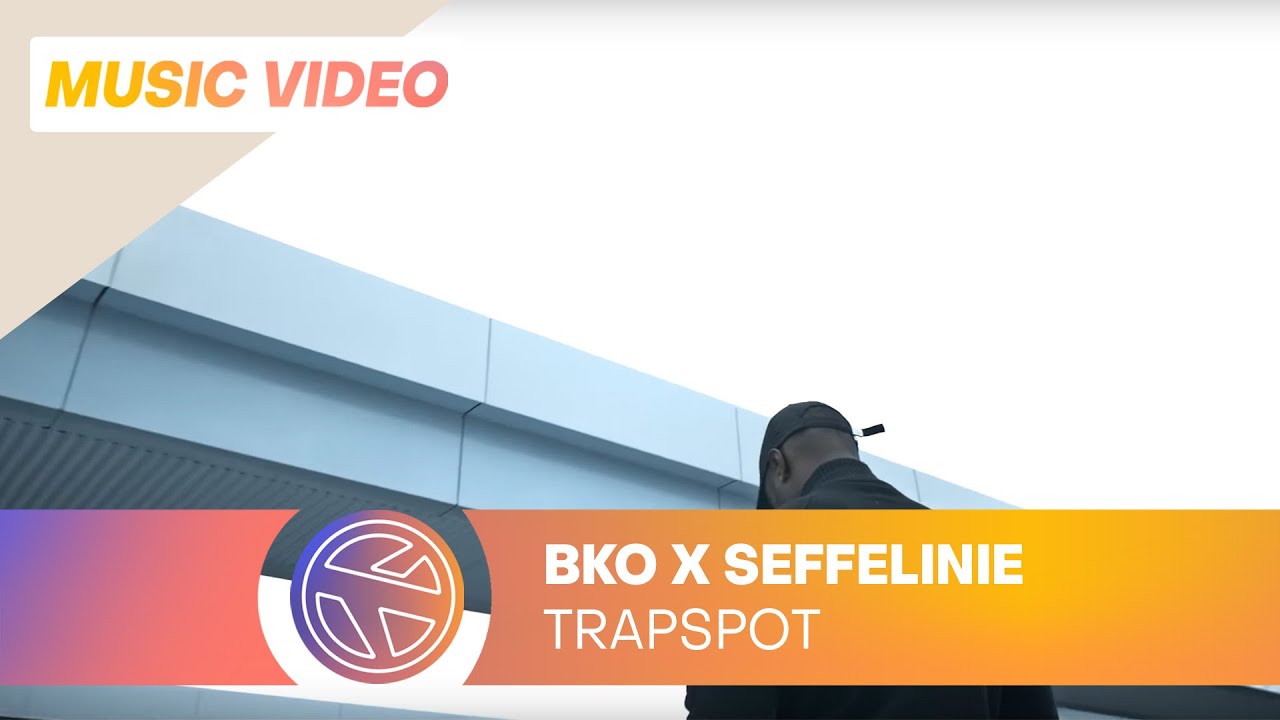 BKO - Trapspot ft. Seffelinie (Prod. Monsif)