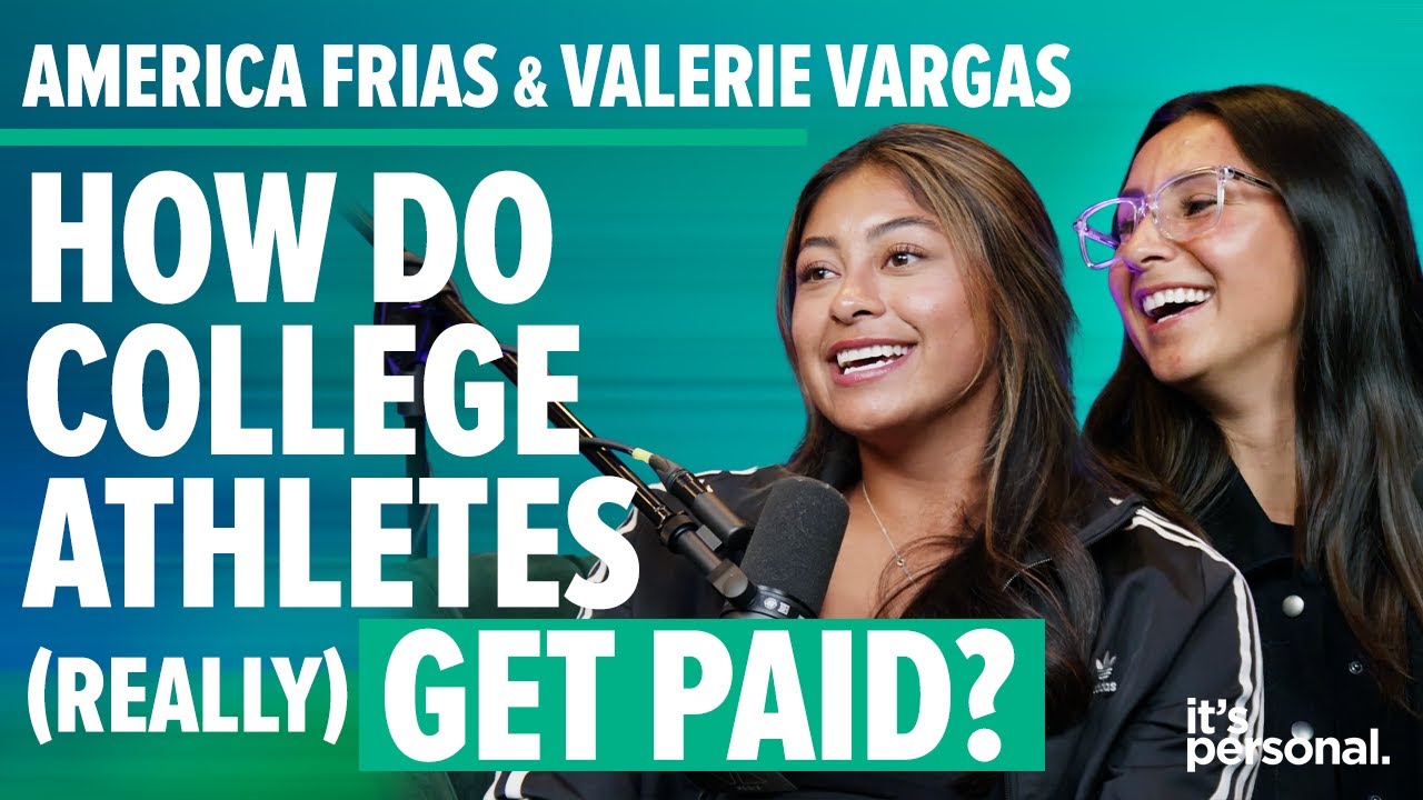 America Frias & Valerie Vargas: How Do College Athletes Really Get Paid? | EPISODE 3