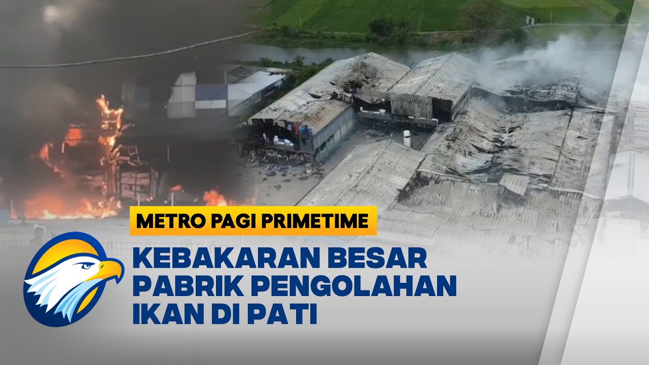 Pabrik Pengolahan Ikan di Pati Terbakar Hebat, Api Ngamuk Seharian