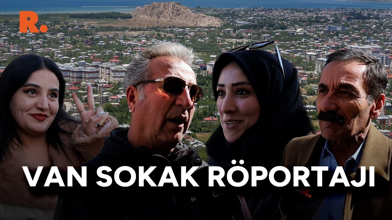 Van'da sokak ne söylüyor?