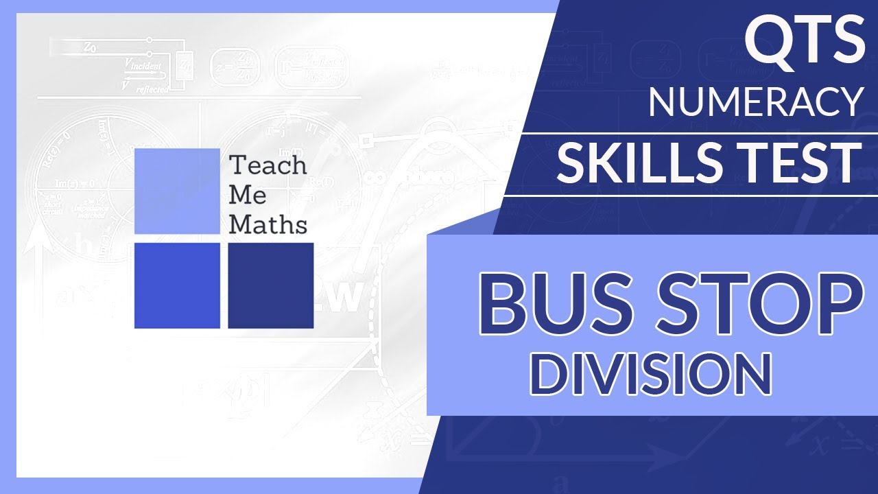 QTS numeracy skills test - Bus stop division