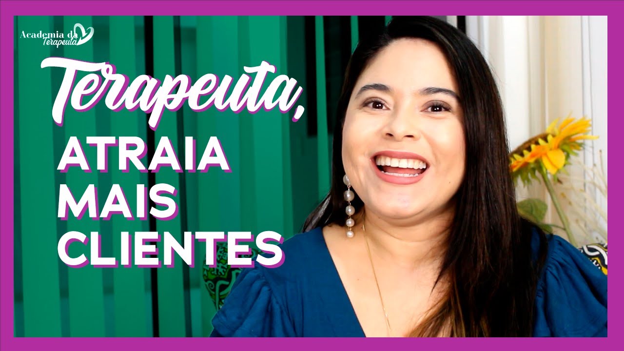 Como Atrair E Converter Clientes Para Terapia Holística