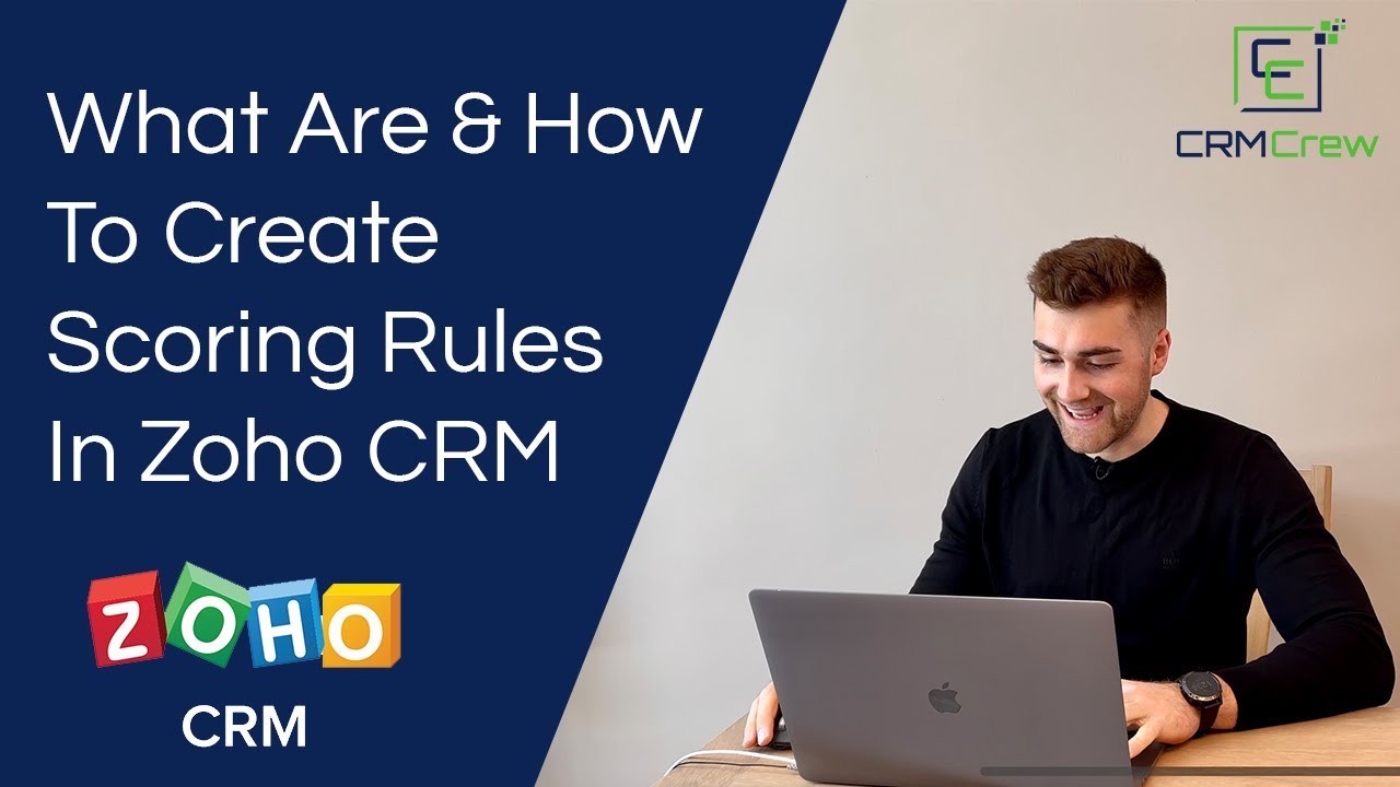 What Are & How To Create Scoring Rules In Zoho CRM