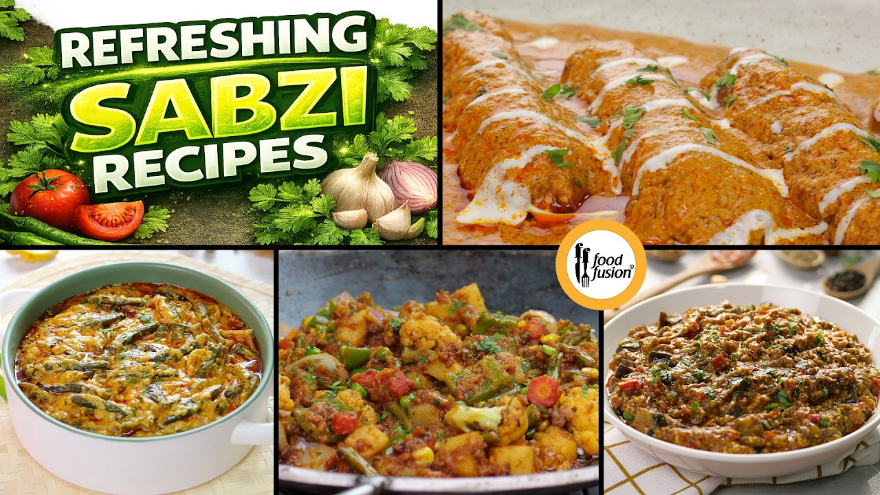 Refreshing Sabzi Recipes By Food Fusion