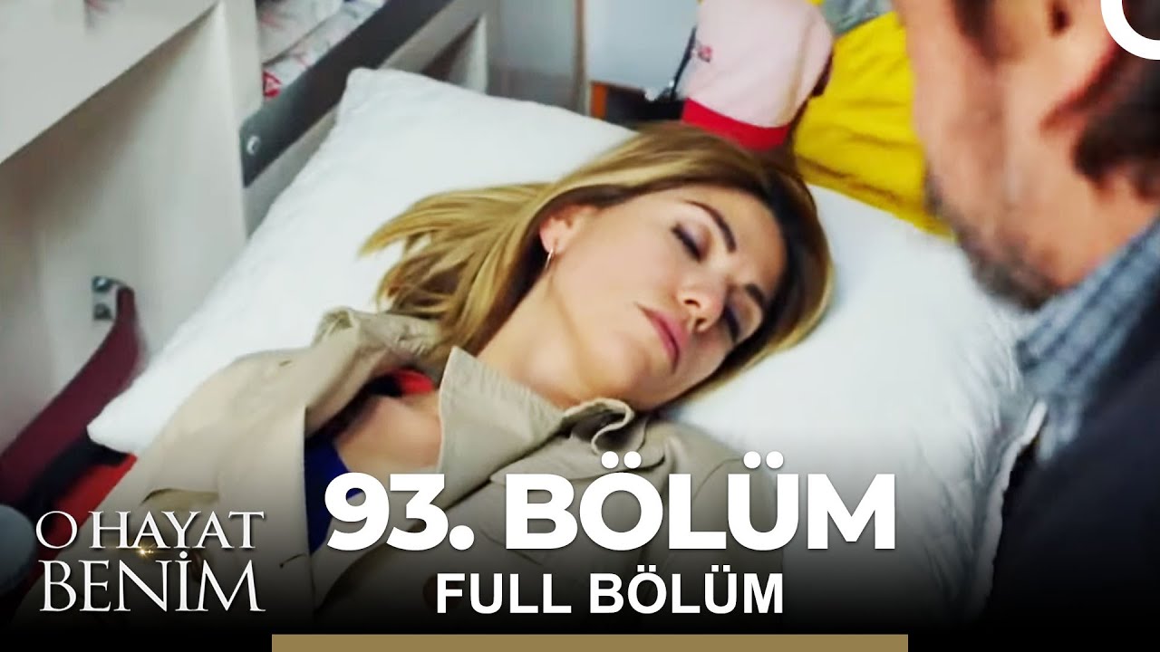 O Hayat Benim 93. Bölüm