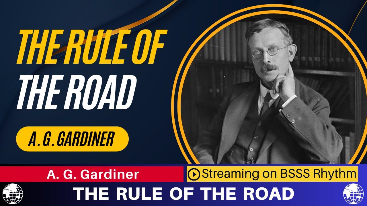 The Rule of The Road by A.G. Gardiner | Summary line by line