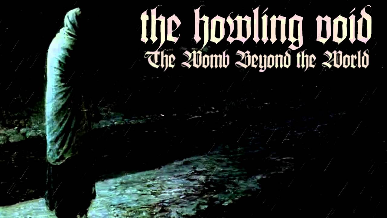 The Howling Void - The Womb Beyond the World - Full-length