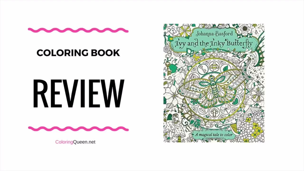 Ivy and the Inky Butterfly  Coloring Book Review - Johanna Basford (US Edition) & mediums test