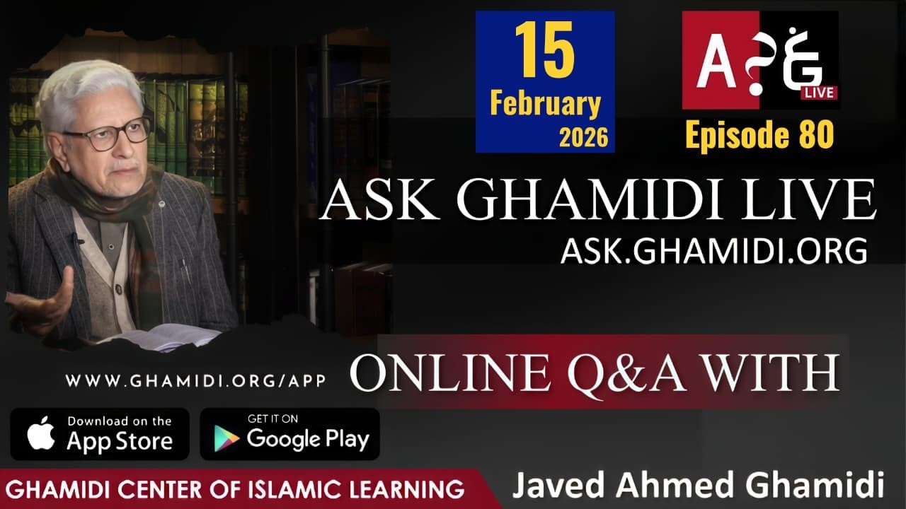Ask Ghamidi Live – Episode 80 – Questions & Answers with Javed Ahmad Ghamidi