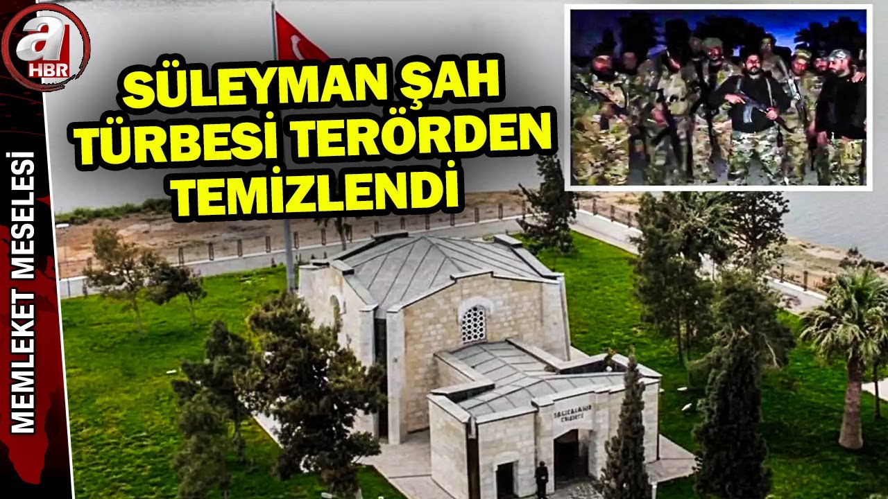 Süleyman Şah Türbesi'nin bulunduğu köy terörden temizlendi | A Haber
