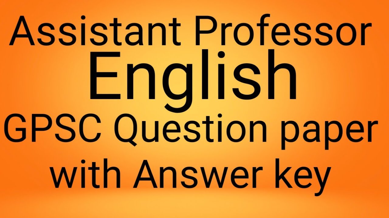 Assistant professor English | GPSC | ENGLISH PROFESSOR GPSC | gpsc old paper with answer key