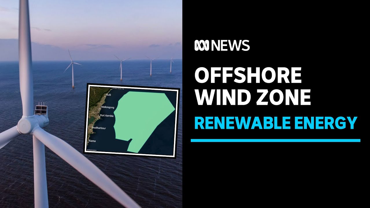 Plans to create offshore wind zone in Illawarra | ABC News
