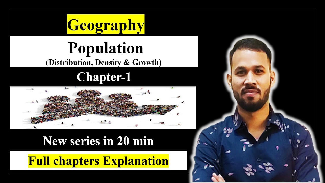 NCERT CH 1 Population Distribution, Density and Growth | Class 12 Geo | Full Explanation in 20 Min