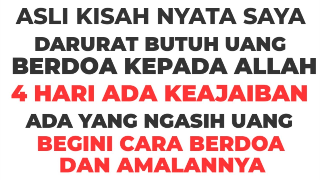 KISAH NYATA 4 HARI ADA YANG NGASIH UANG‼️Shalat Hajat‼️Keajaiban Doa