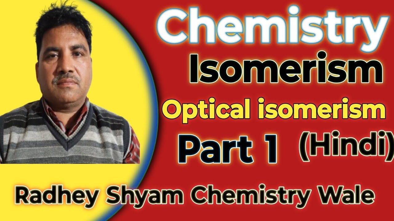 Optical isomerism Part 1.Radhey Shyam Chemistry Wale.