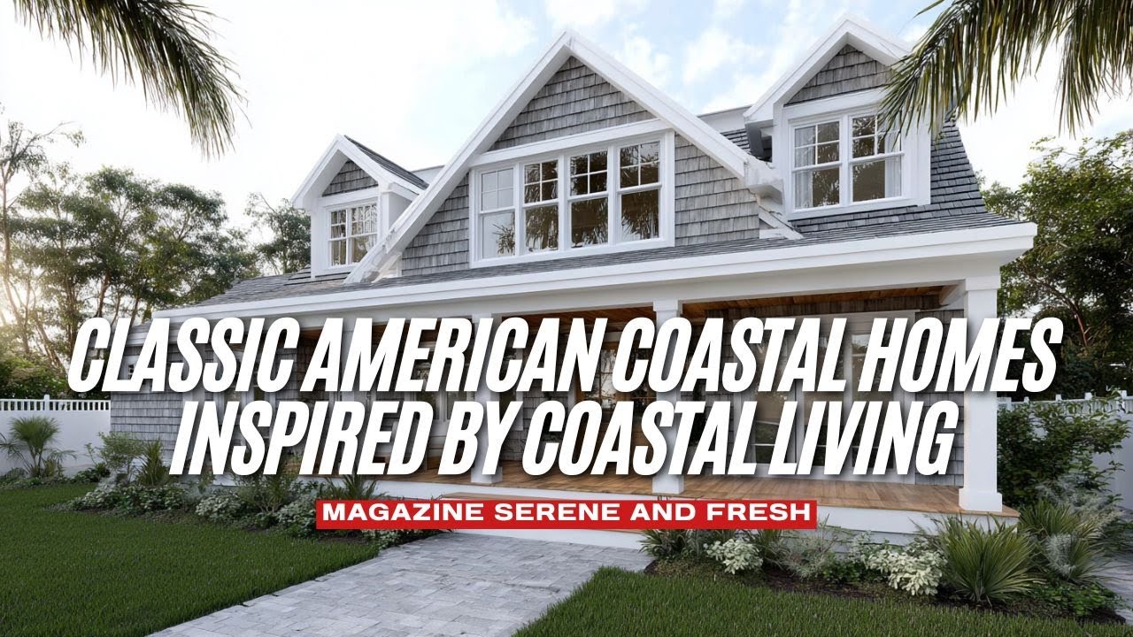 Классические американские дома на побережье, вдохновленные журналом Coastal Living: безмятежность...