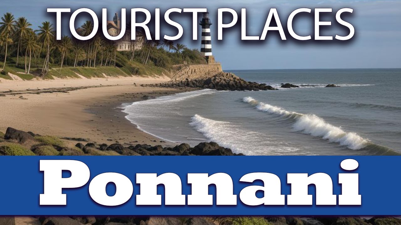 10 najlepszych miejsc turystycznych do odwiedzenia w Ponnani w Indiach | Najlepsze miejsca w Ponn...
