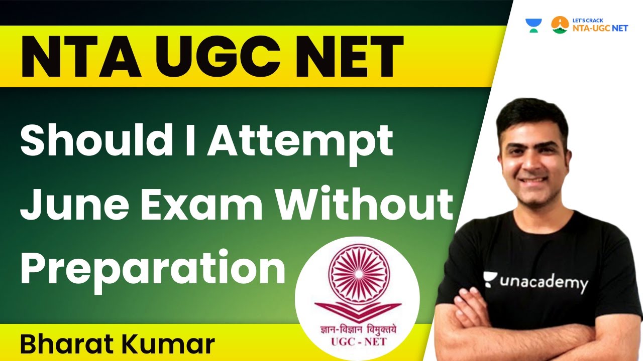 Should I Attempt June Exam Without Preparation? NTA UGC NET | Bharat Kumar