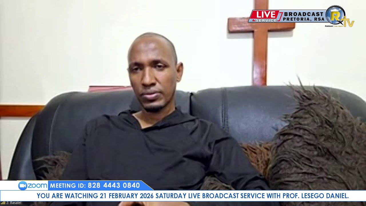 21 FEBRUARY 2026 SATURDAY LIVE BROADCAST SERVICE WITH PROF. LESEGO DANIEL PART 2