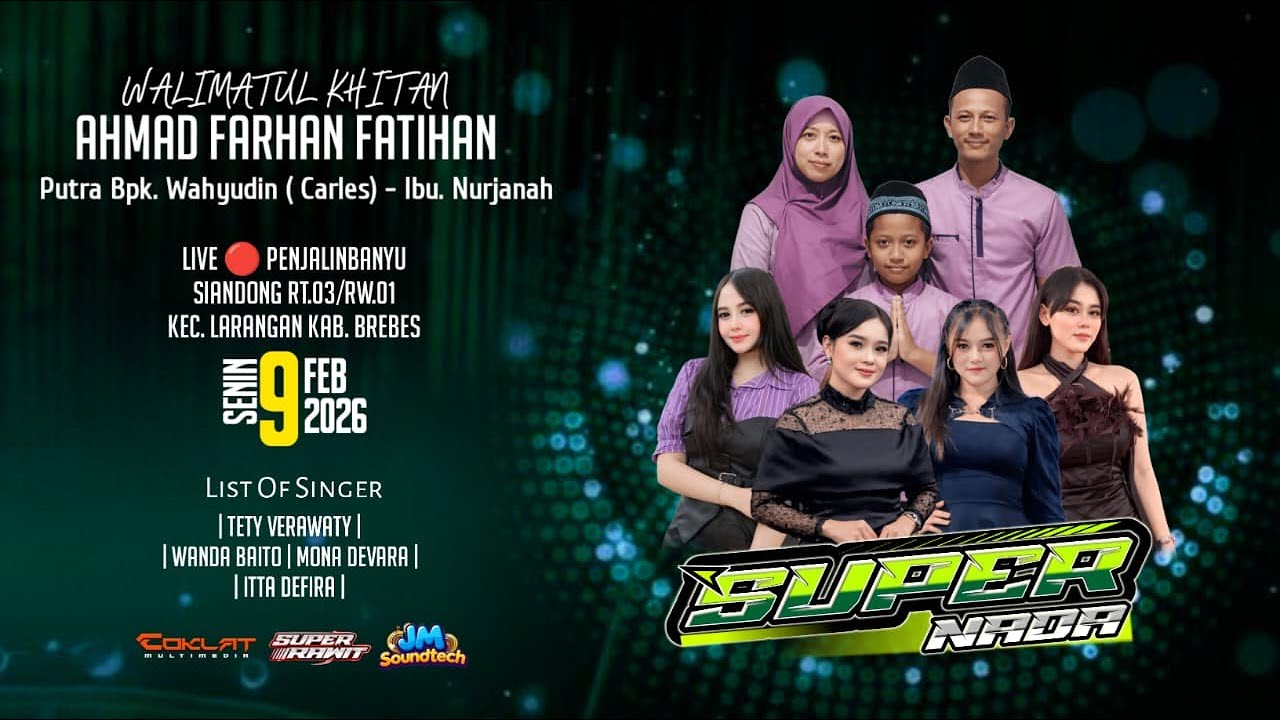 LIVE SUPER NADA | TASYAKURAN KHITAN AHMAD FARHAN FATIHAN | PENJALINBANYU - LARANGAN - BREBES