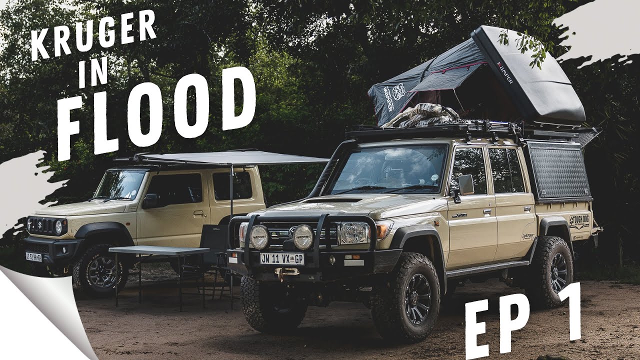 OVERLANDING KRUGER IN FLOOD | EP 1 | Making our way to Satara