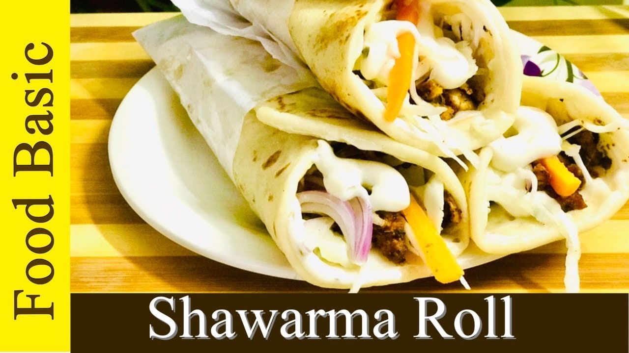Shawarma Roll By Food Basic | How to make shawarma roll at home