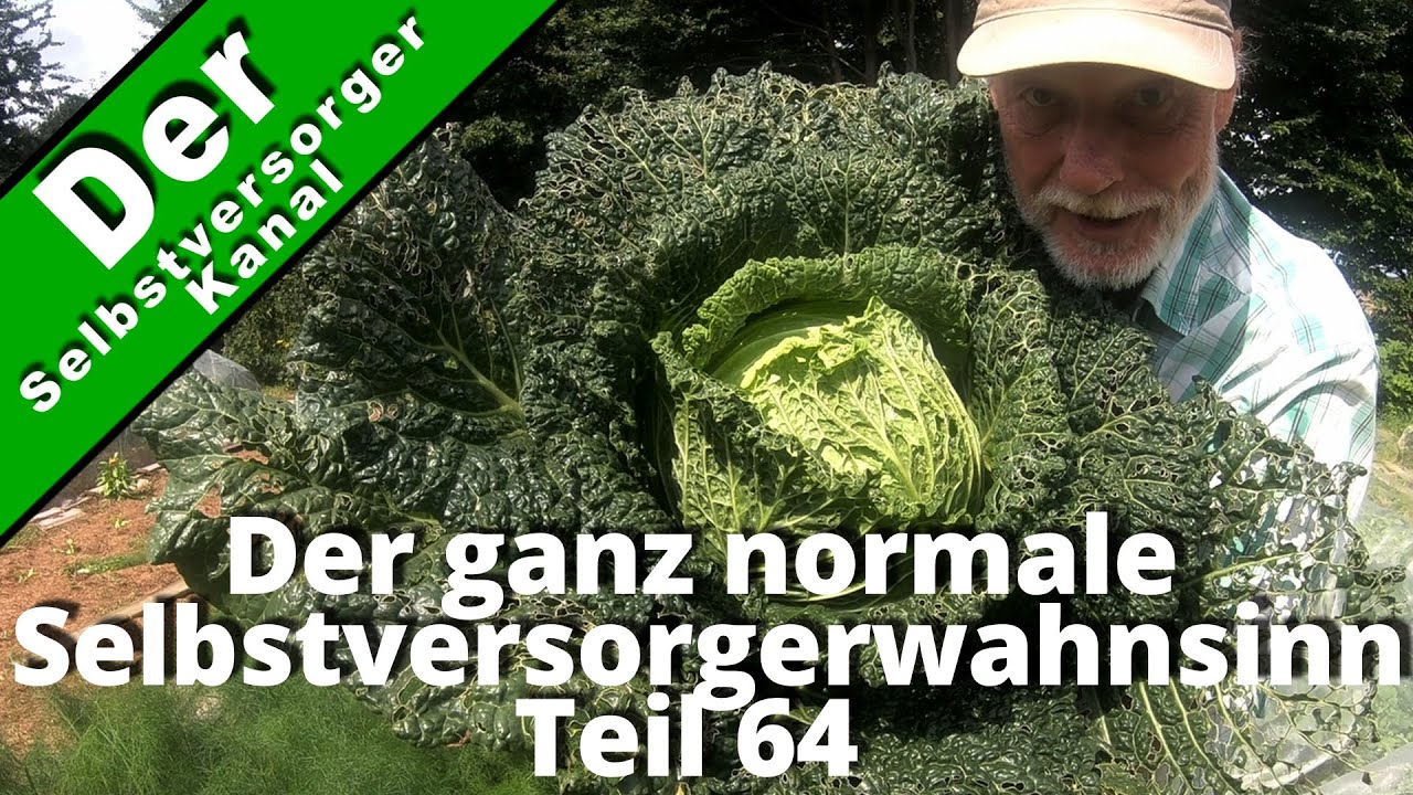 Der ganz normale Selbstversorgerwahnsinn Teil 64